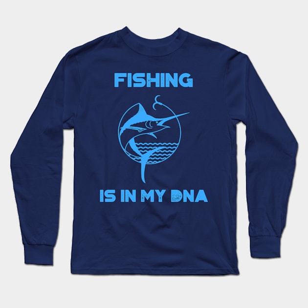 Fishing is in my DNA Long Sleeve T-Shirt by WizardingWorld